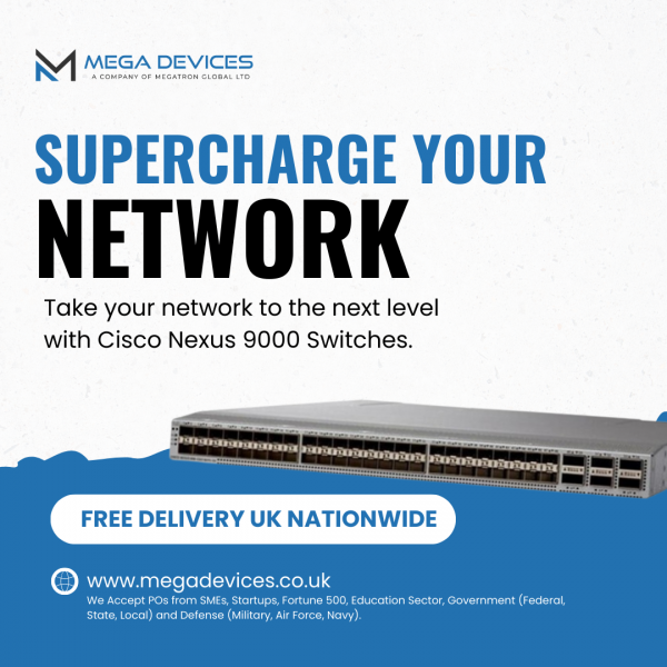 Supercharge Your Network with Cisco Nexus 9000 Switches - Free Delivery UK Nationwide!